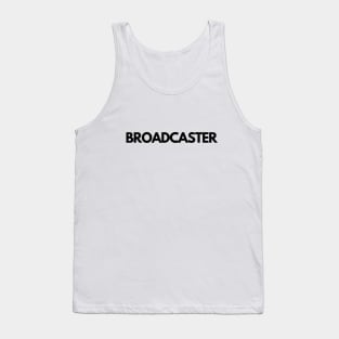 Broadcaster Tank Top